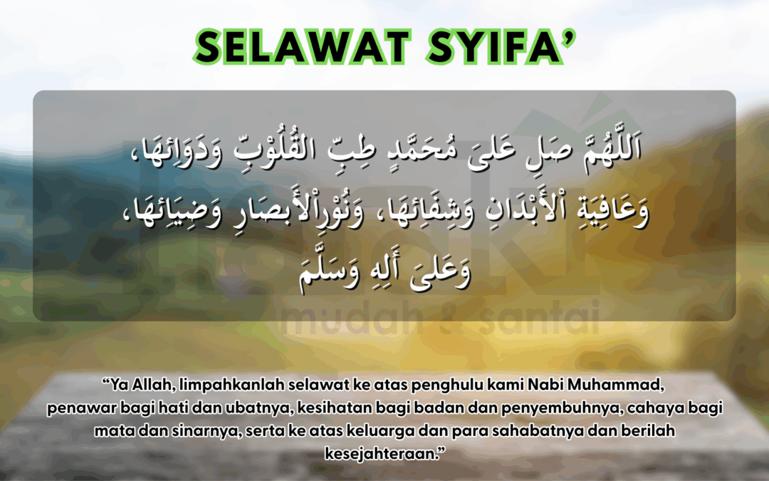 Selawat Syifa’ – Penawar Jiwa & Penyembuh Hati